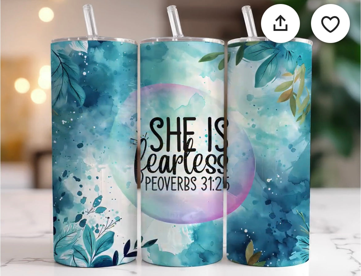 20oz Tumbler "She is fearless "