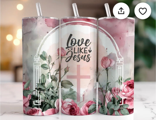 20oz Tumbler " love like Jesus"